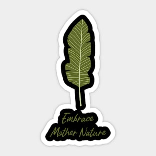 Embrace Mother Nature Sticker